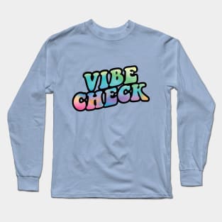 Vibe Check Long Sleeve T-Shirt